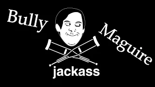 Bully Maguire in Jackass