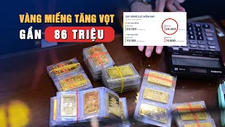 Giá vàng tăng vọt lên gần 86 triệu đồng/lượng sau tuyên bố hủy đấu thầu vàng