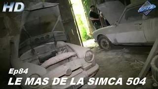 URBEX - Le Mas De La Simca 504 - Ep84