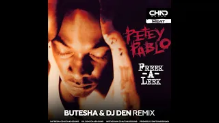 Petey Pablo - Freek A Leek (Butesha & Dj Den Remix) [Radio Edit]