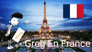 Diary Of A Wimpy Kid: Greg En France - FULL LENGTH FAN FICTION