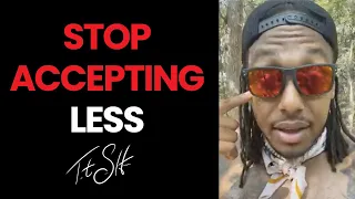 Stop Accepting Less & Expecting More | Trent Shelton