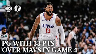 Paul George Drops 33 PTS vs. Mavericks in Game 4 | LA Clippers