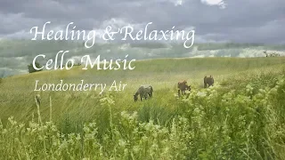 GMG [ Healing and Relaxing Cello Music ]  Londonderry Air - lrish Air