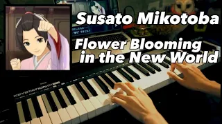 Susato Mikotoba ~ Flower Blooming in the New World - "The Great Ace Attorney" piano cover