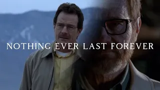 nothing ever last forever| Breaking bad-sad edit