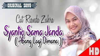 CUT RIANDA ZUHRA -  SYANTIQ SAMA JANDA ( ABANG LAGI DIMANA ) - Best Single HD Video Quality 2018.