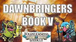 Dawnbringers Book V Review - Warhammer Weekly 03132024