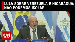 Lula sobre Venezuela e Nicarágua: Não podemos isolar | CNN 360°