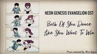 Both of you dance like you want to win | Neon Genesis Evangelion OST