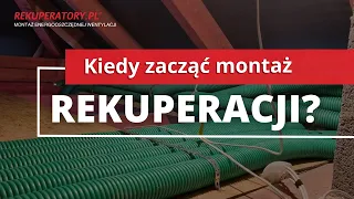 Rekuperacja - Jak zaplanować montaż? Kiedy jest za późno? Co z projektem?