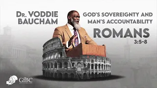 God's Sovereignty and Man's Accountability   --  Voddie Baucham