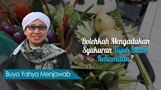 Bolehkah Mengadakan Syukuran Tujuh Bulan Kehamilan? - Buya Yahya Menjawab