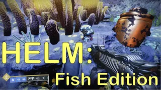 Destiny 2 OOB: The HELM:  Fish Edition