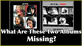 Let it Be & Let it Be Naked: What Is Missing On Both of These Albums? What the DVD Really Shows Us!