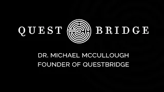 Talk by Dr. Michael McCullough, Founder of QuestBridge