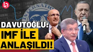 Erdoğan IMF'le mi anlaştı? Ahmet Davutoğlu Halk TV'ye açıkladı!