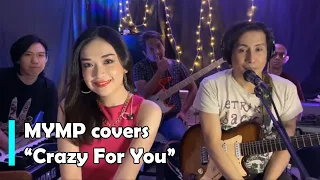 MYMP - Crazy For You (Cover)