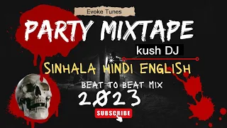 sinhala [ hindi [ english [ tamil party mix DJ songs collection from EVOKE TUNES.LK Dj Kush.
