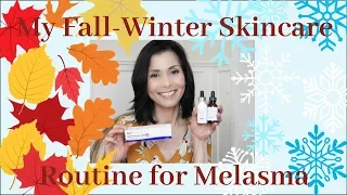 My Fall-Winter Skincare Routine for Melasma