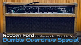 Robben talks about his friend Alexander Dumble and his Dumble Overdrive Special