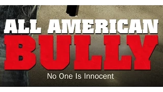 ALL AMERICAN BULLY - Official Trailer