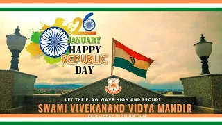 26 January - Happy Republic Day Celebration | 26th Jan. - Swami Vivekanand Vidya Mandir