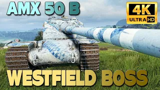 AMX 50 B: WESTFIELD BOSS - World of Tanks