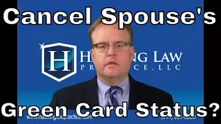 Can I cancel my spouse's conditional green card status?