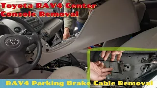 Toyota RAV4 Center Console Removal (MY 2006-2012) and Parking Brake Cable Removal (MY 2006-2018)
