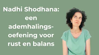 Nadhi shodhana, een ademhalingsoefening voor rust en balans