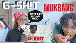 G-Sh!t - Sidhu Moose Wala | Plus Indian Food Mukbang pt.1 | First Time Trying It | Reaction!