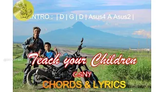 Teach Your Children CHORDS & LYRICS CSNY :  Model :  Me & Renz.