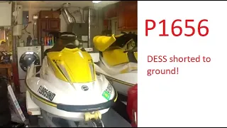 SOLVED!! SEADOO DESS shorted to ground! No start no crank. Code P1656 with loud beep!