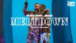 Travis Scott ft. Drake - MELTDOWN (Slowed & Reverb)