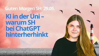 Guten Morgen SH: 29.05. KI in der Uni – warum SH bei ChatGPT hinterherhinkt