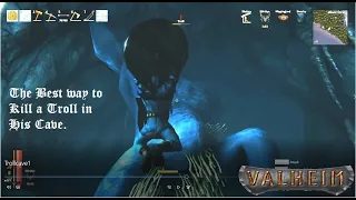 Valheim. The Best way to kill a Troll in Caves!