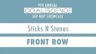 Sticks N Stones | 9th Annual Coalescence (2018) | FRONT ROW