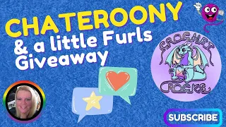 🧶 Chateroony & a Little Furls Giveaway at the End #veda | Crochet Rocks🤘