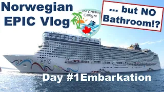 Embarkation Day -  NCL Epic  Day 1 of 7 - Part #1