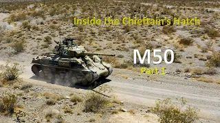 Inside the Chieftain's Hatch: M50 Sherman, Part 1