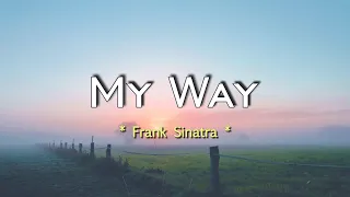 My Way - KARAOKE VERSION - as popularized by Frank Sinatra