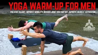 Yoga Warm-Up for Men - Prevent Injury, Reduce Joint Discomfort, Improve Mobility & Muscle Activation