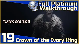 Dark Souls II Full Platinum Walkthrough - 19 - Crown of the Ivory King