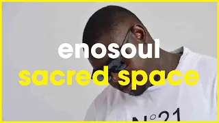 Sacred Space | Enosoul x June Jazzin | Soulful Deep House Mashup