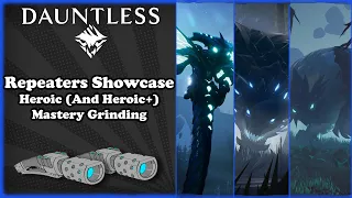 [Dauntless] Repeaters Showcase - Heroic/Heroic+ Hunts(No Items) - v0.8.2