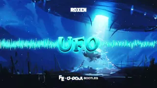 Roxen - UFO (Fleyhm & D-Paul Bootleg) 2022  🛸🛸🛸