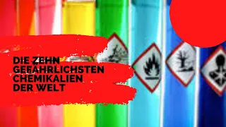 DIE ZEHN GEFÄHRLICHSTEN CHEMIKALIEN DER WELT💥