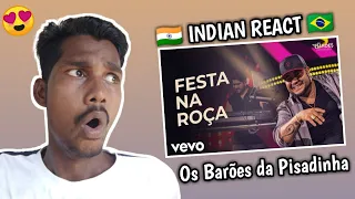 INDIAN REACT TO Os Barões da Pisadinha - Festa na Roça | Esau Baru