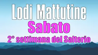 Lodi Mattutine, SABATO 20 GENNAIO 2° settimana del Salterio